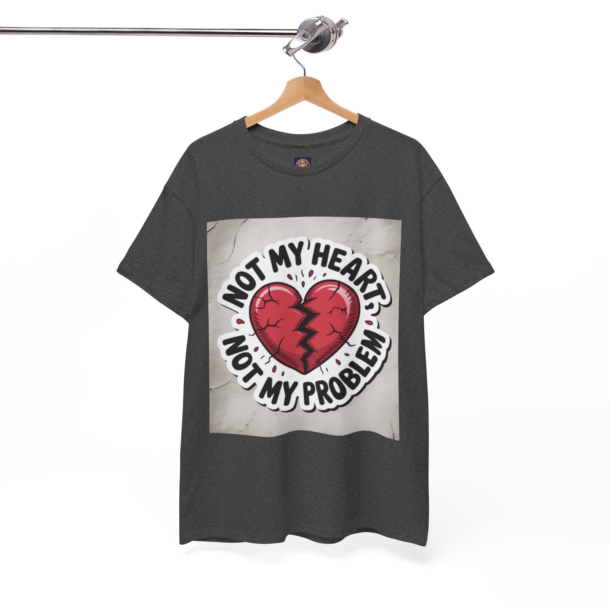 Heartbreak Humor Tee: Not My Heart Not My Problem, Funny T-Shirt, Unisex Cotton Tee, Casual Wear, Gifts for Friends, Breakup Apparel