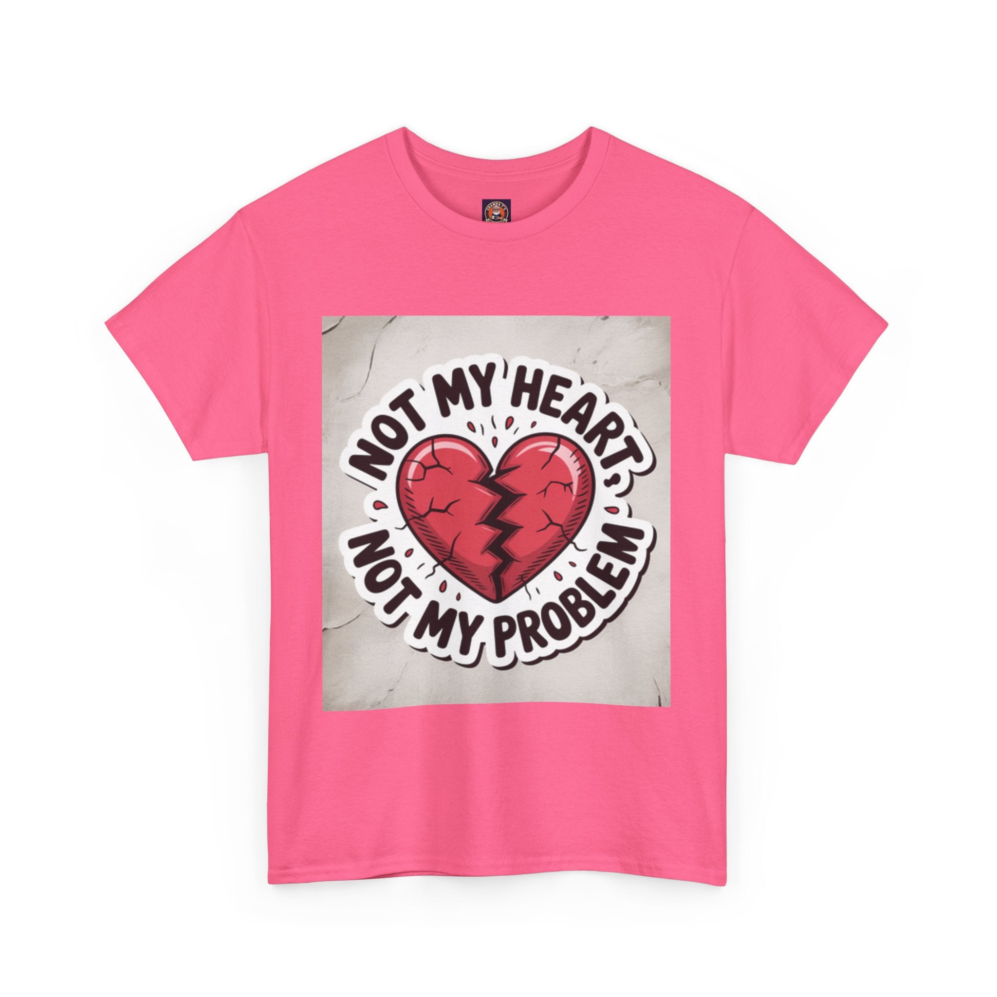 Heartbreak Humor Tee: Not My Heart Not My Problem, Funny T-Shirt, Unisex Cotton Tee, Casual Wear, Gifts for Friends, Breakup Apparel