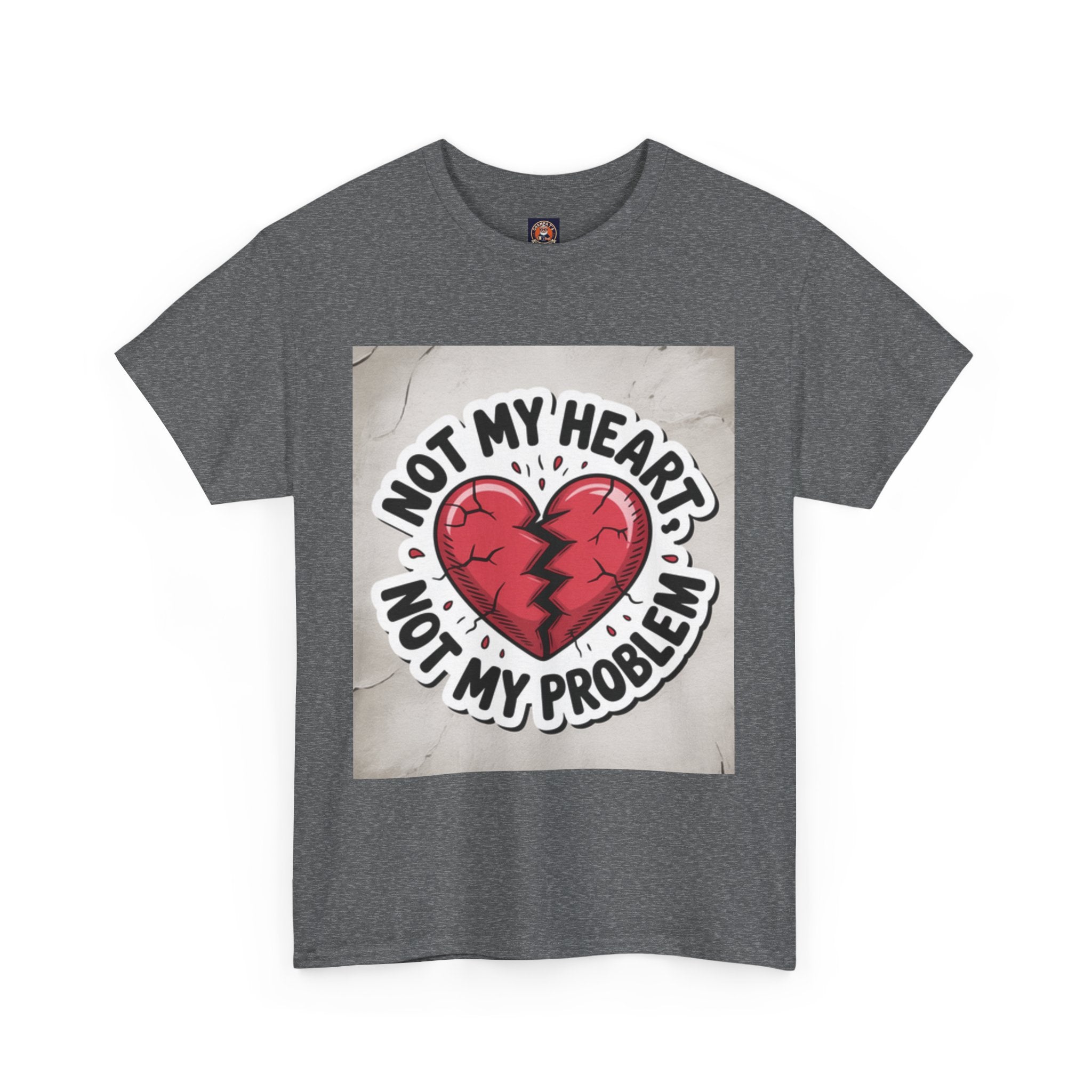 Heartbreak Humor Tee: Not My Heart Not My Problem, Funny T-Shirt, Unisex Cotton Tee, Casual Wear, Gifts for Friends, Breakup Apparel