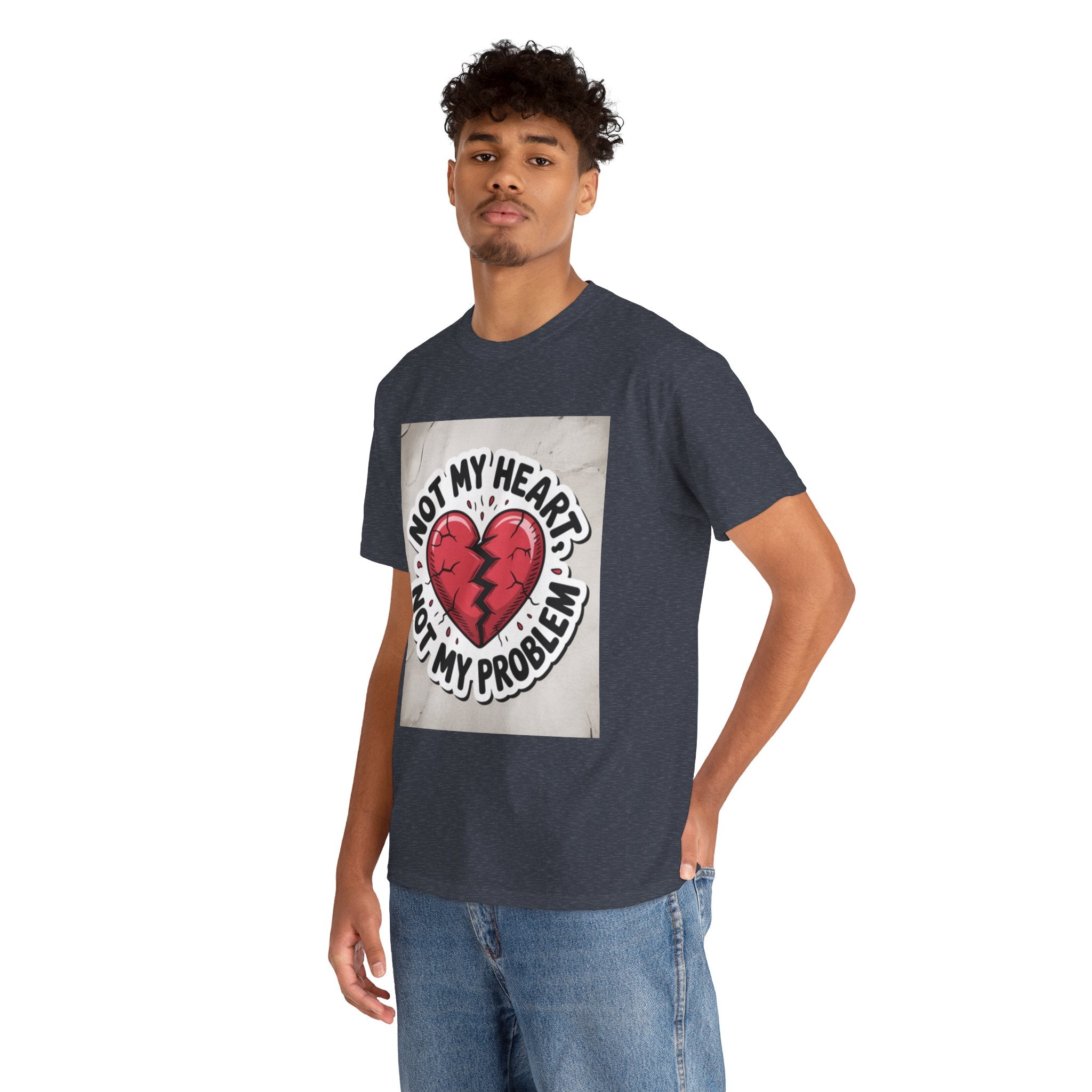 Heartbreak Humor Tee: Not My Heart Not My Problem, Funny T-Shirt, Unisex Cotton Tee, Casual Wear, Gifts for Friends, Breakup Apparel