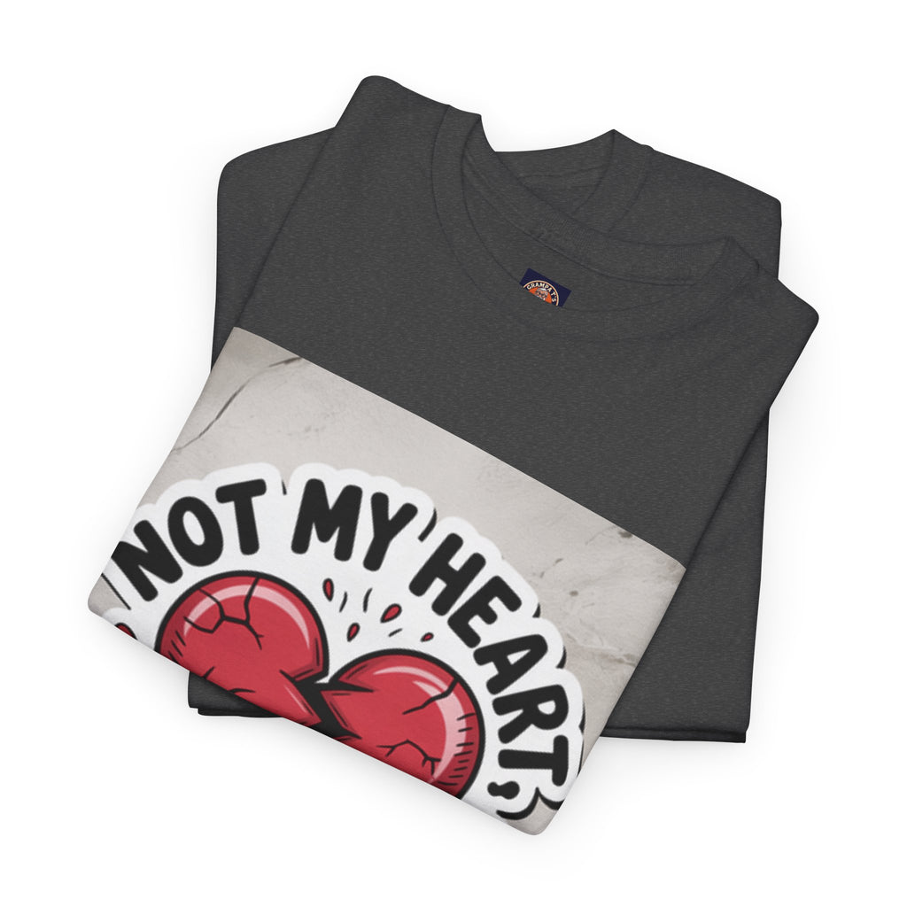 Heartbreak Humor Tee: Not My Heart Not My Problem, Funny T-Shirt, Unisex Cotton Tee, Casual Wear, Gifts for Friends, Breakup Apparel