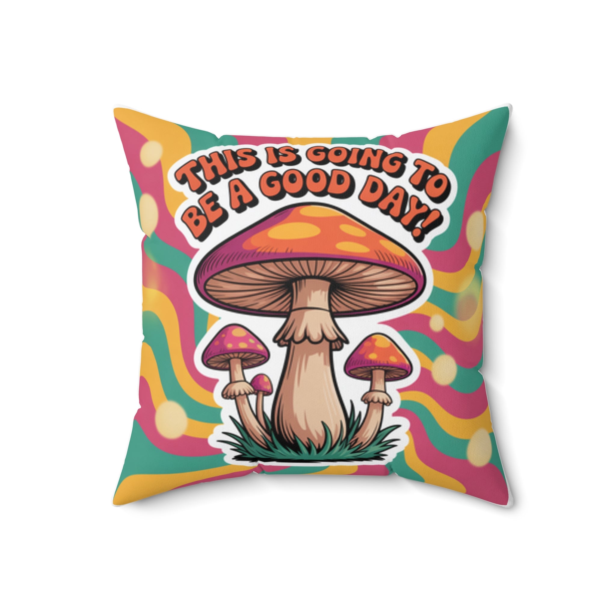 Colorful Mushroom Quote Pillow, Boho Home Decor, Positive Vibes Gift, Psychedelic Cushion, Couch Accessory