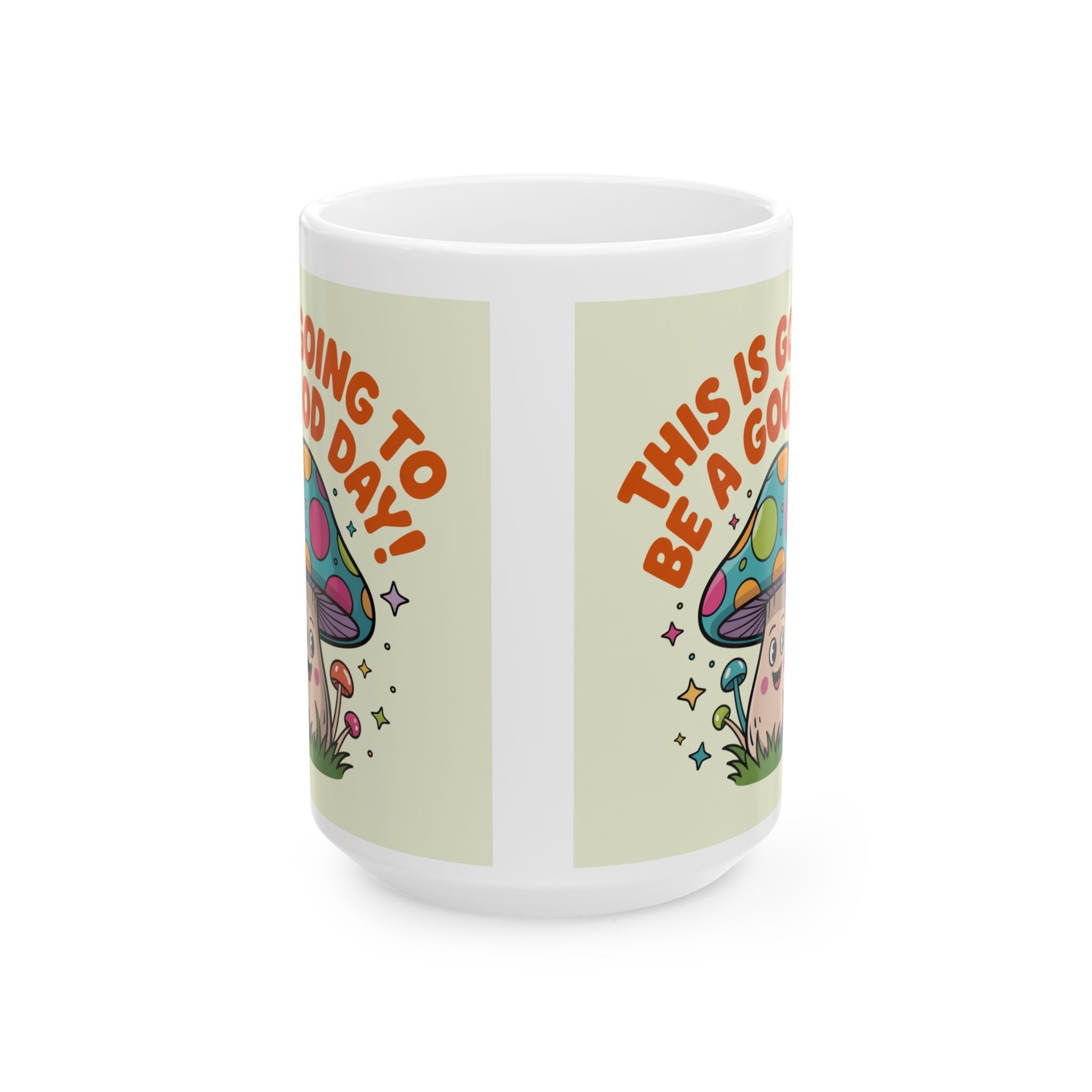 Whimsical Ceramic Mug - ‘This is Going to Be a Good Day!’ Personalized Gift, Coffee Lover's Delight, Fun Home Decor, Positive Vibes