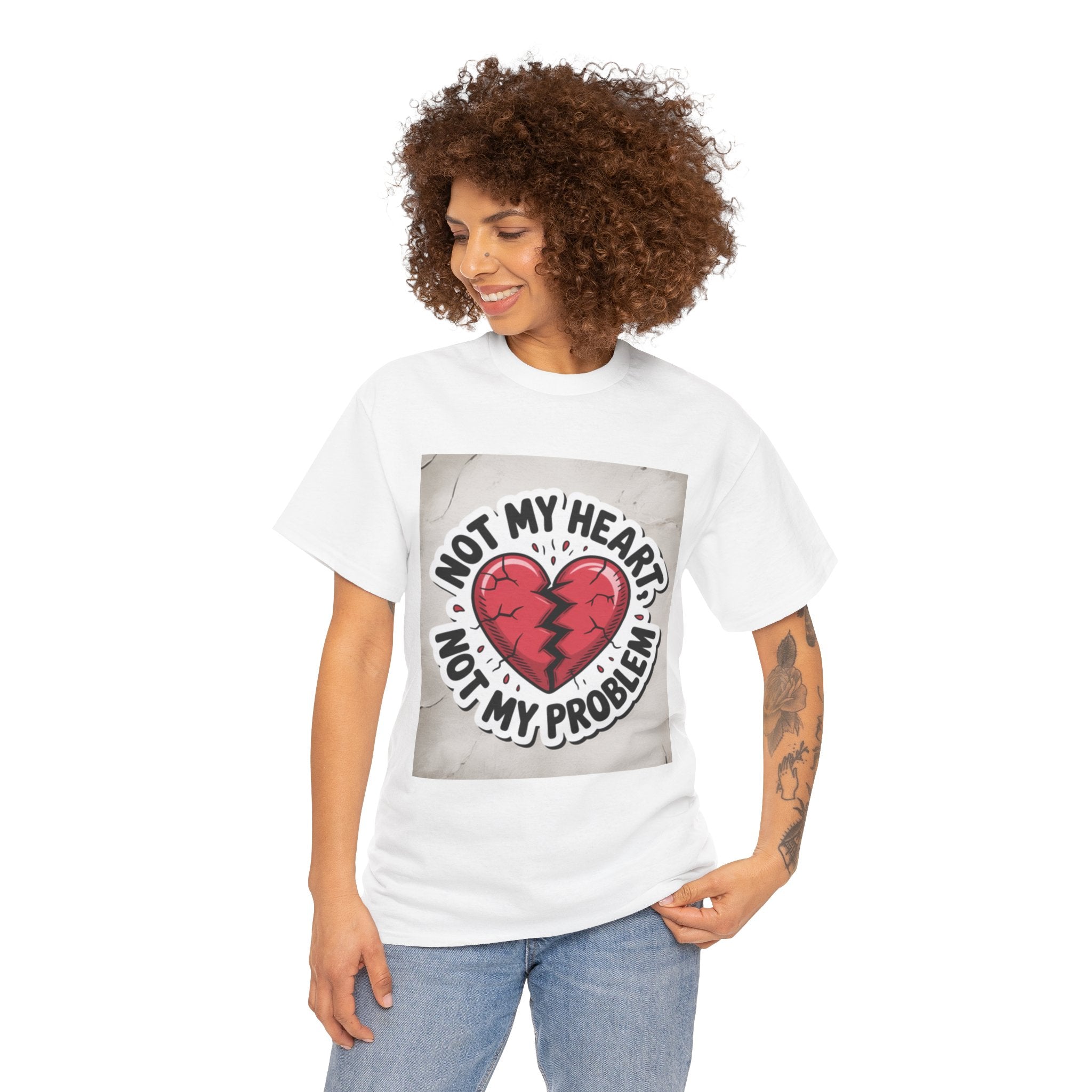 Heartbreak Humor Tee: Not My Heart Not My Problem, Funny T-Shirt, Unisex Cotton Tee, Casual Wear, Gifts for Friends, Breakup Apparel