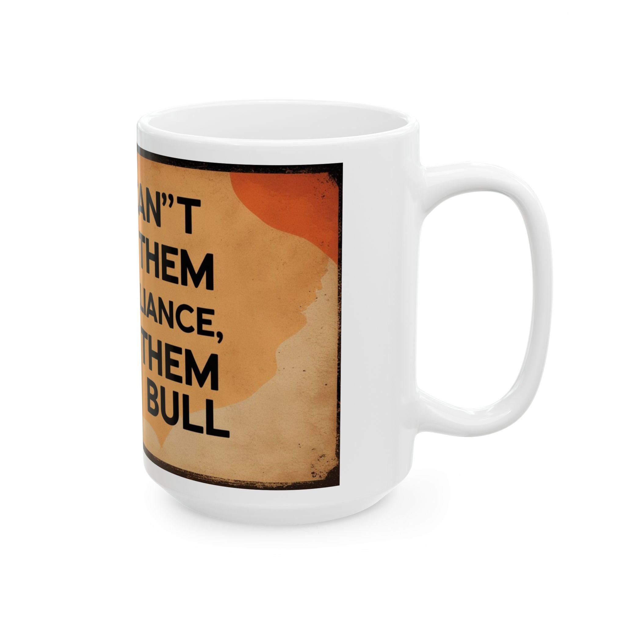 Funny Dad  Quote Ceramic Mug | Motivational Gift for Friends, Unique Coffee Cup, Office Decor, Birthday Present, 11oz or 15oz