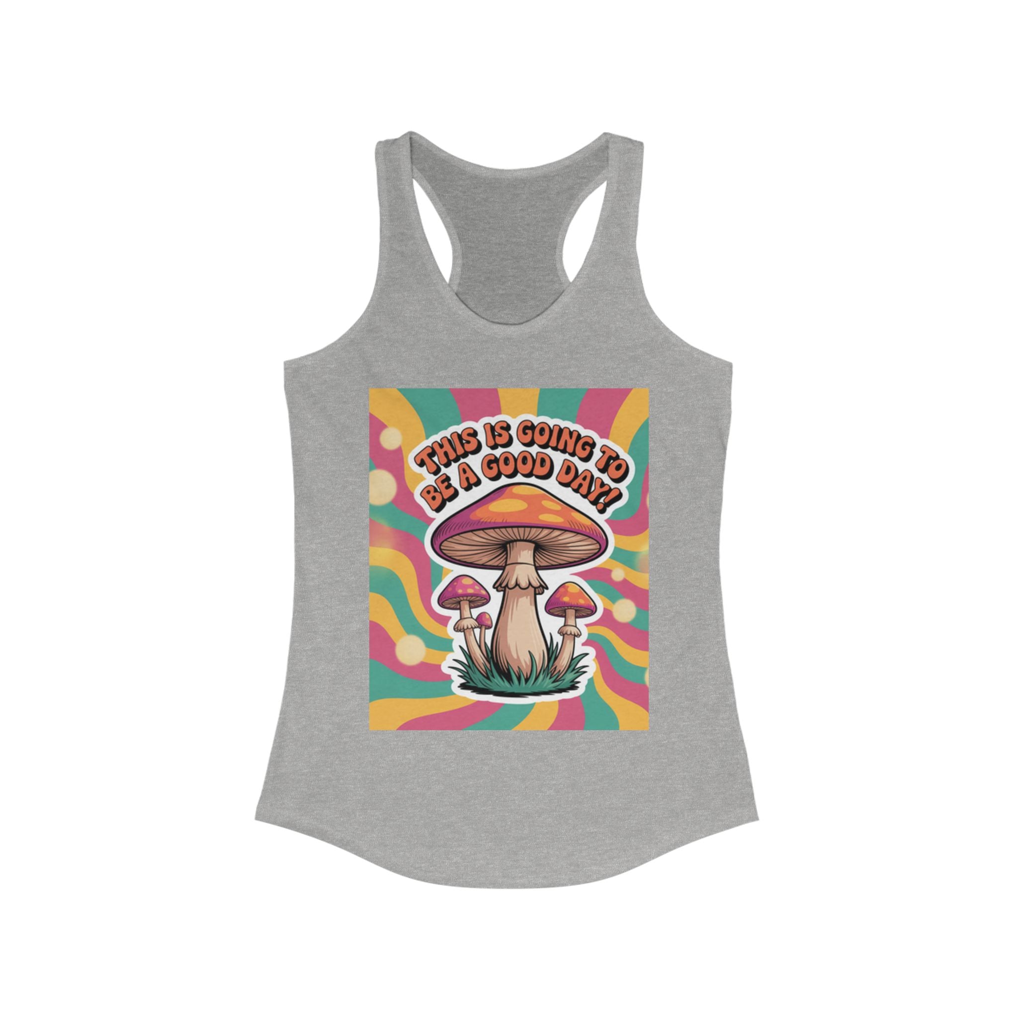 Positive Mushroom Vibe Women's Racerback Tank - Good Day Graphic Tee, Summer Workout Top, Gift for Her, Festival Clothing, Boho Style