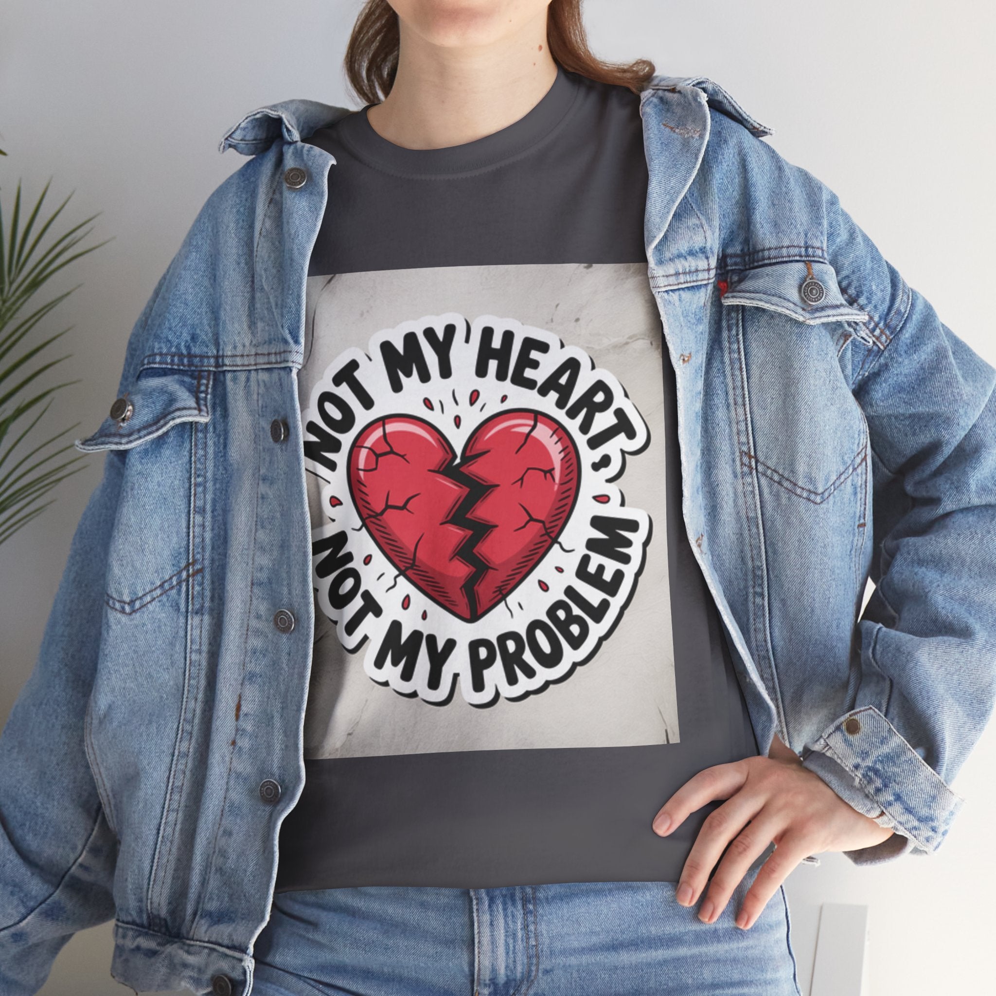 Heartbreak Humor Tee: Not My Heart Not My Problem, Funny T-Shirt, Unisex Cotton Tee, Casual Wear, Gifts for Friends, Breakup Apparel
