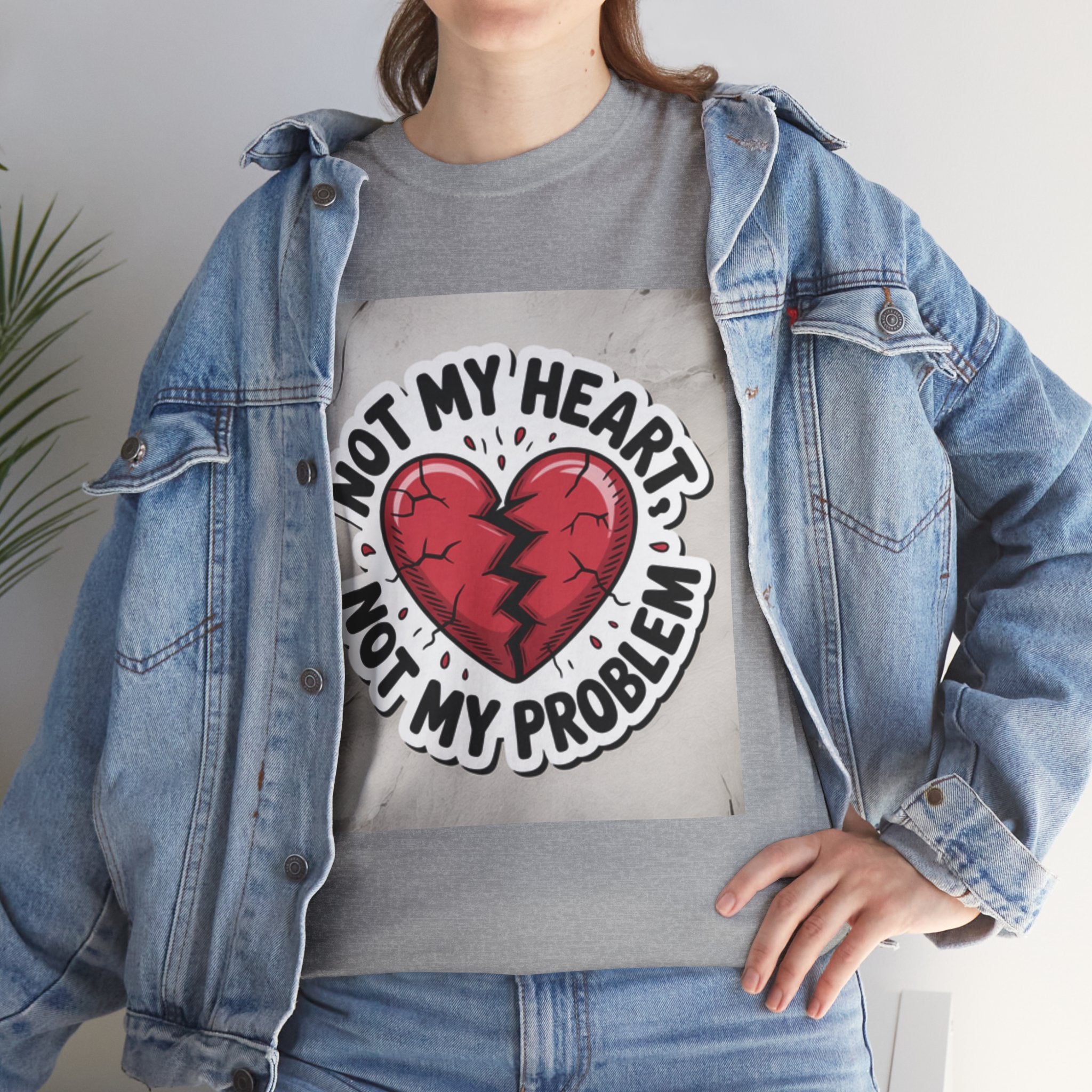 Heartbreak Humor Tee: Not My Heart Not My Problem, Funny T-Shirt, Unisex Cotton Tee, Casual Wear, Gifts for Friends, Breakup Apparel
