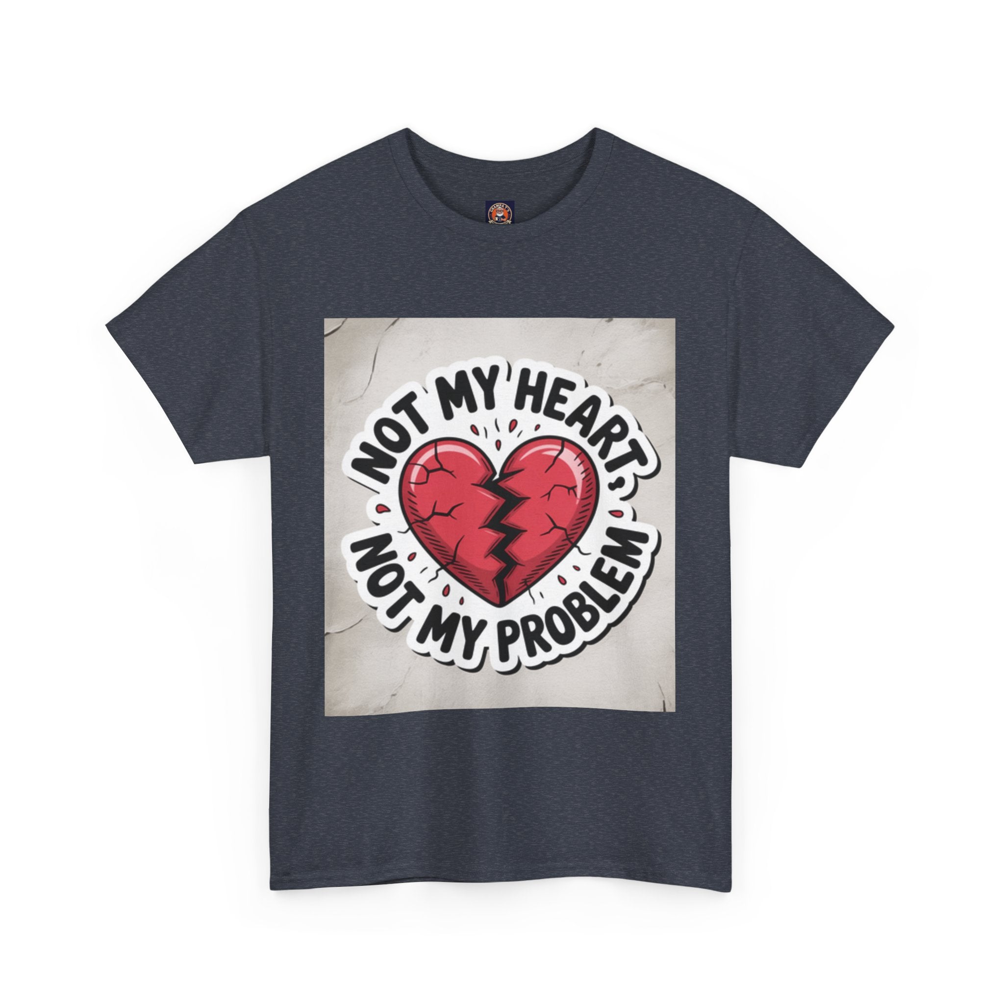 Heartbreak Humor Tee: Not My Heart Not My Problem, Funny T-Shirt, Unisex Cotton Tee, Casual Wear, Gifts for Friends, Breakup Apparel