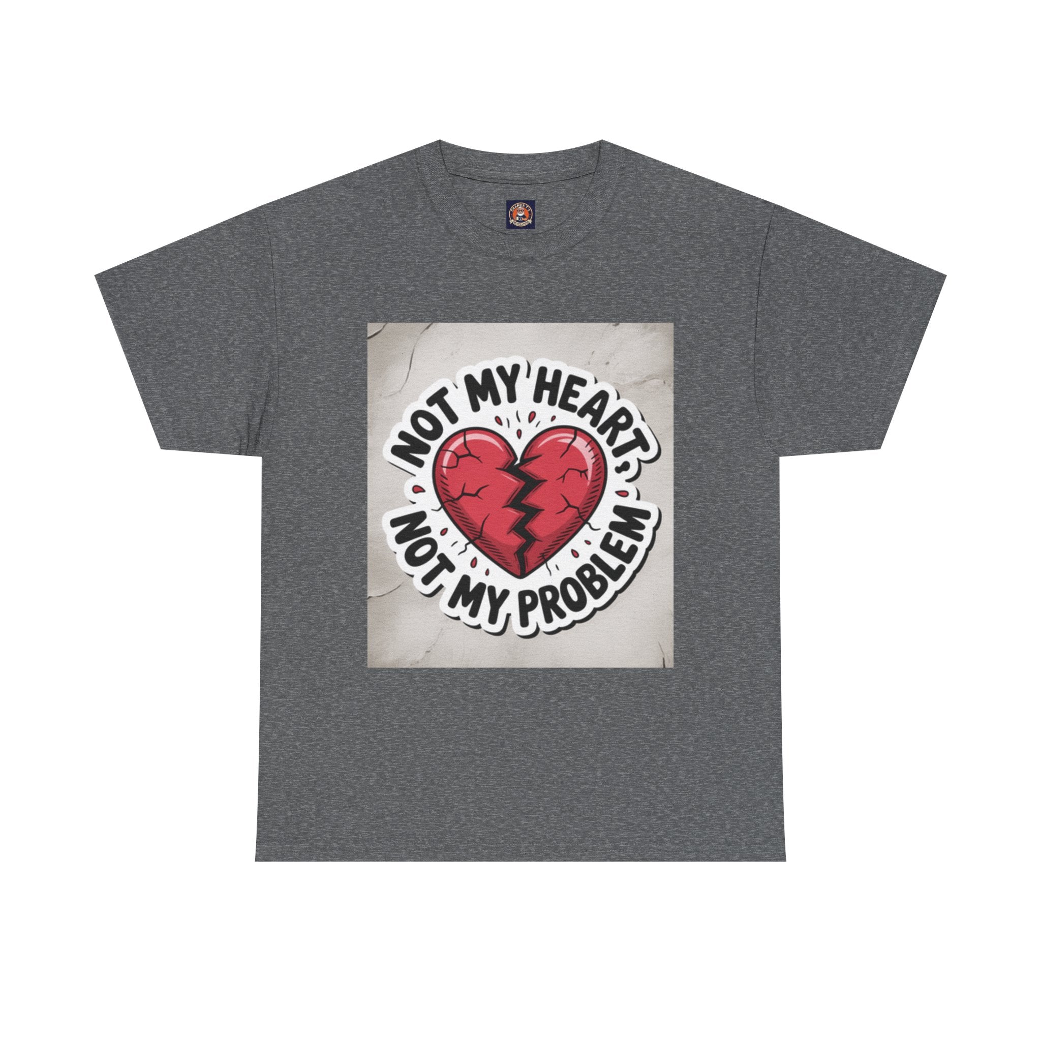 Heartbreak Humor Tee: Not My Heart Not My Problem, Funny T-Shirt, Unisex Cotton Tee, Casual Wear, Gifts for Friends, Breakup Apparel