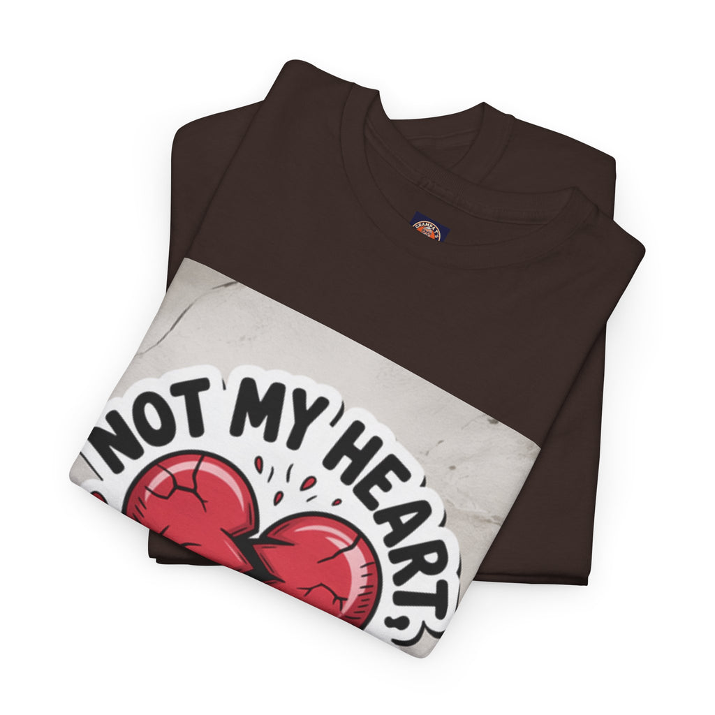 Heartbreak Humor Tee: Not My Heart Not My Problem, Funny T-Shirt, Unisex Cotton Tee, Casual Wear, Gifts for Friends, Breakup Apparel