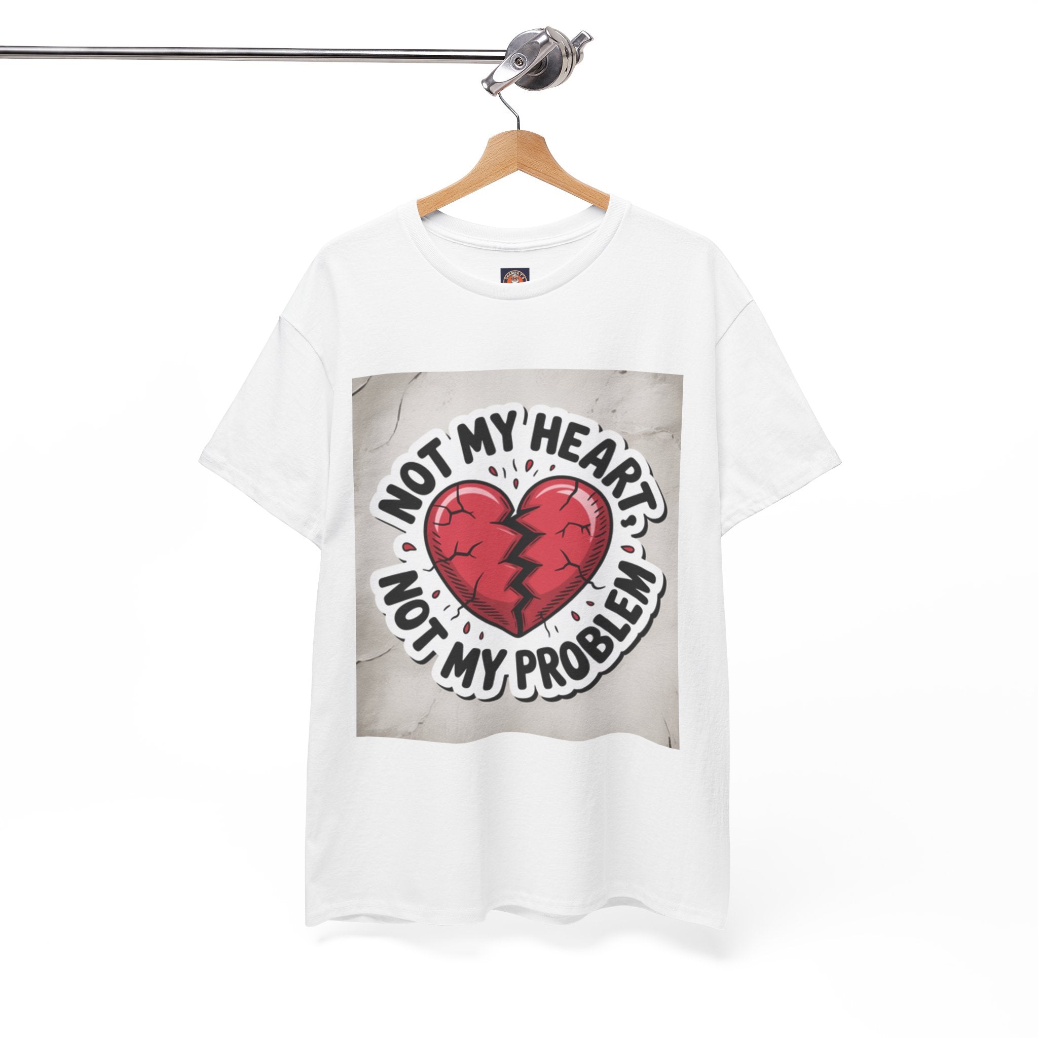 Heartbreak Humor Tee: Not My Heart Not My Problem, Funny T-Shirt, Unisex Cotton Tee, Casual Wear, Gifts for Friends, Breakup Apparel