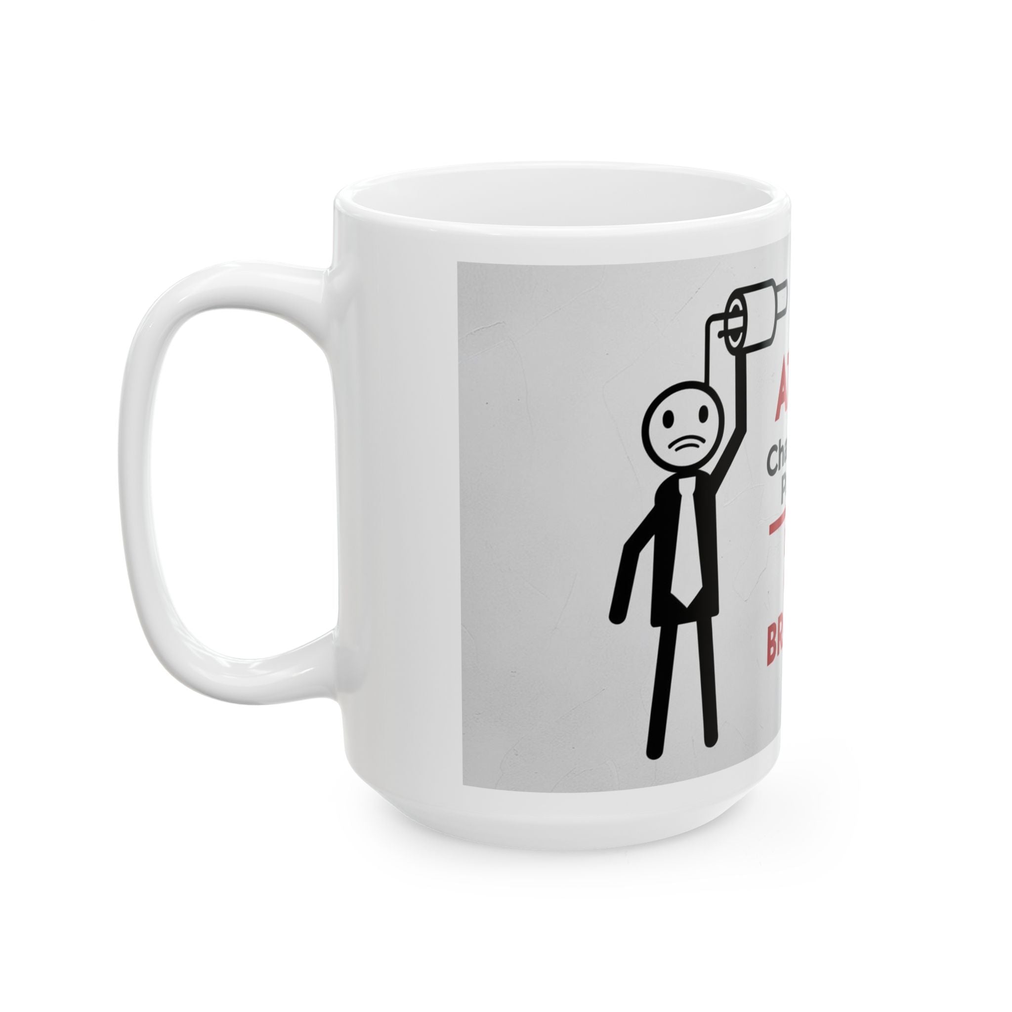 Funny Saying Attention Changing The Toilet Paper Roll Mug - Funny Ceramic Coffee Cup, Gift for Office, Humor Mug, Bathroom Decor