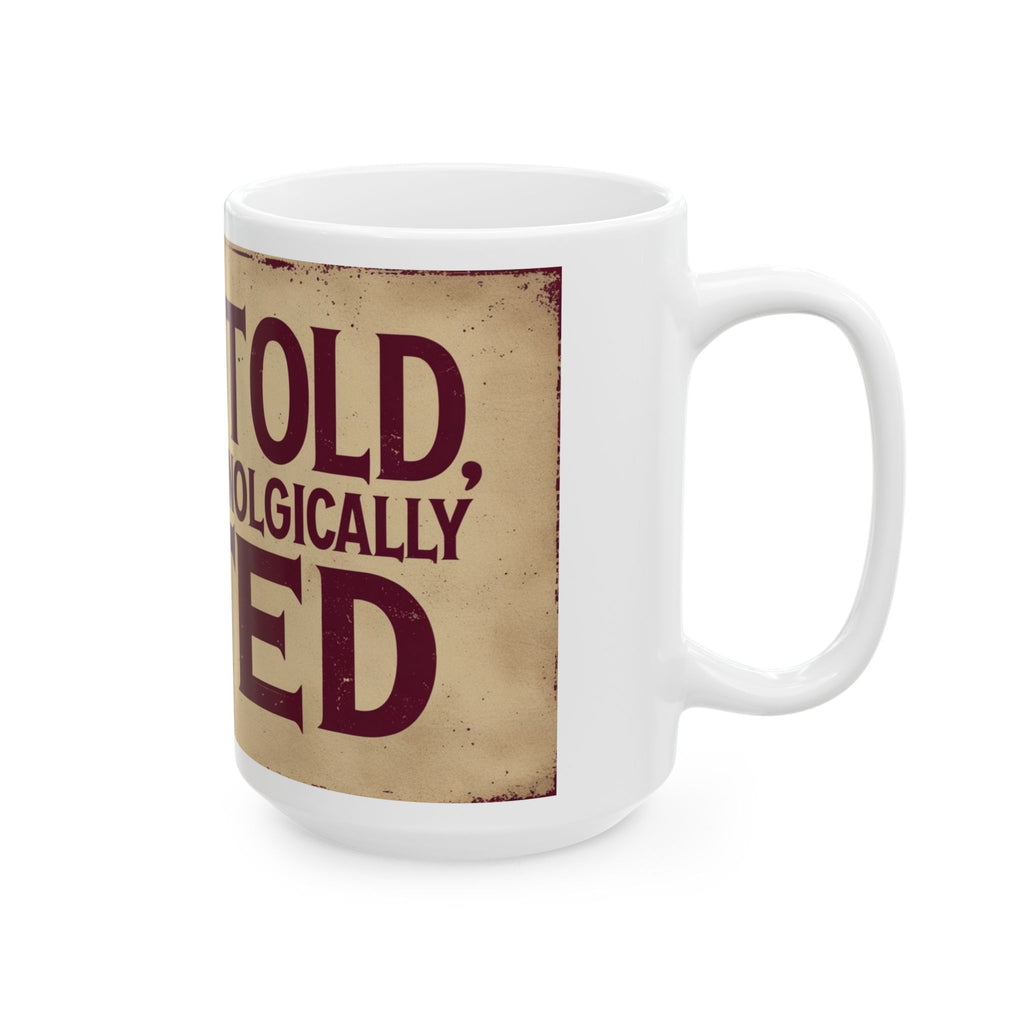 Funny "Not Old I'm Gifted" Ceramic Coffee Mug - Funny Quote, Birthday Mug, Office Humor, Gift for Friends, Coffee Lover, Unique Gift Idea