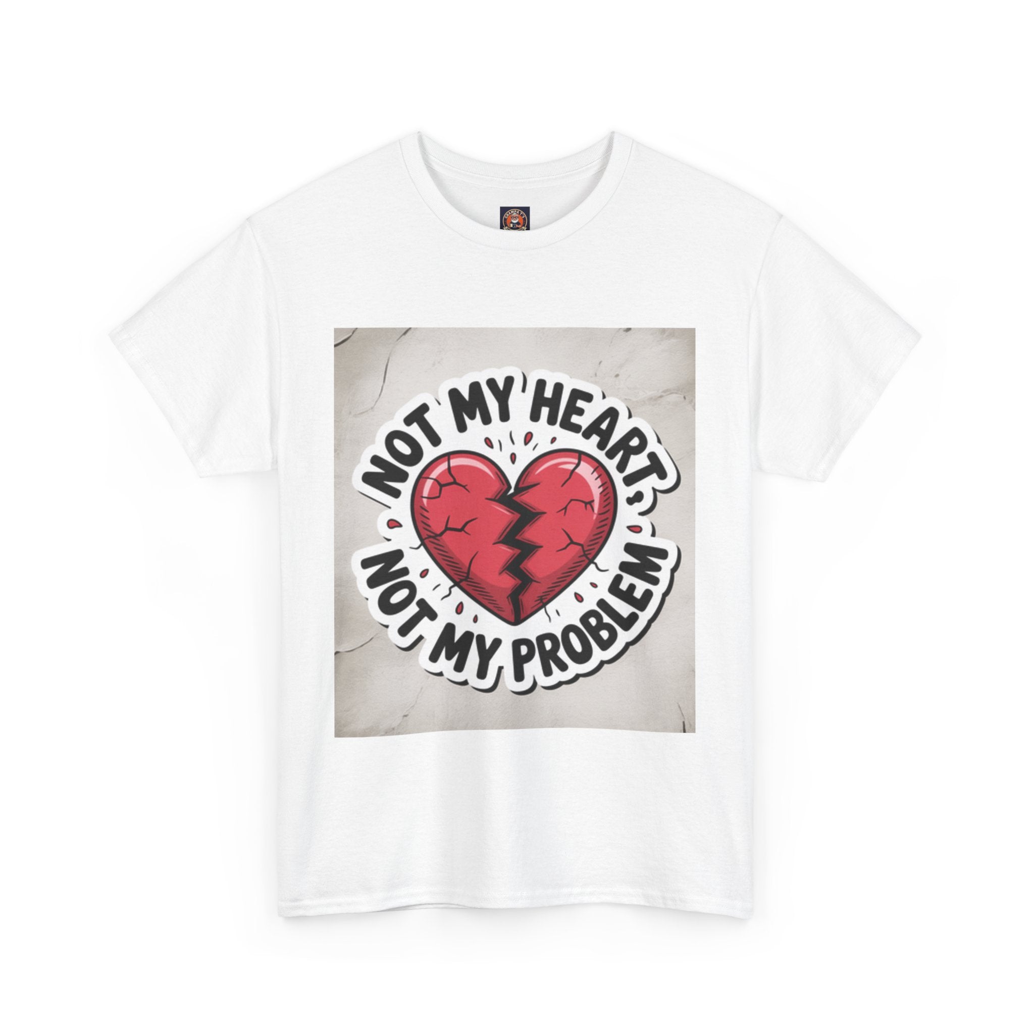 Heartbreak Humor Tee: Not My Heart Not My Problem, Funny T-Shirt, Unisex Cotton Tee, Casual Wear, Gifts for Friends, Breakup Apparel