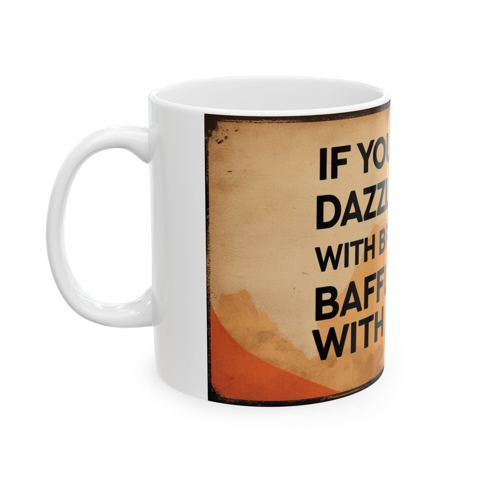 Funny Dad  Quote Ceramic Mug | Motivational Gift for Friends, Unique Coffee Cup, Office Decor, Birthday Present, 11oz or 15oz