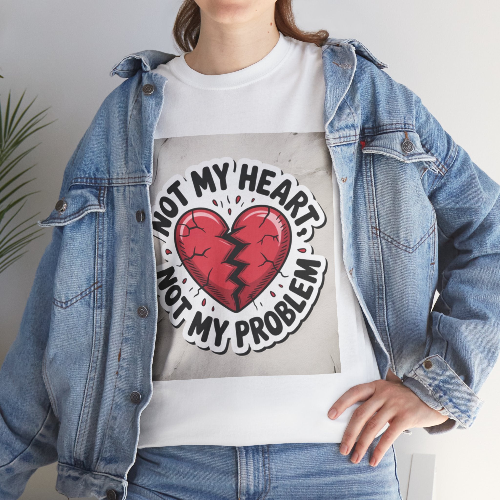 Heartbreak Humor Tee: Not My Heart Not My Problem, Funny T-Shirt, Unisex Cotton Tee, Casual Wear, Gifts for Friends, Breakup Apparel