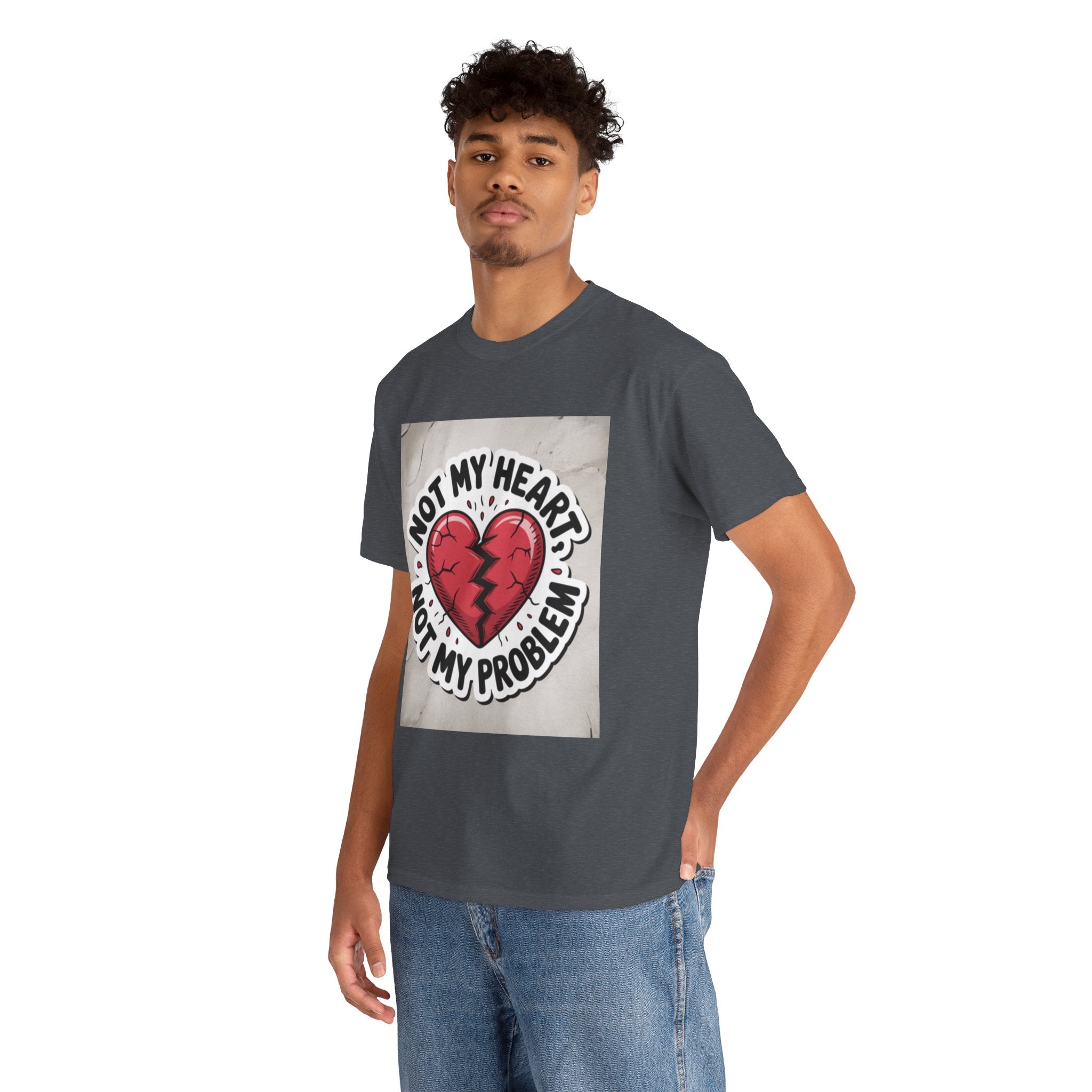 Heartbreak Humor Tee: Not My Heart Not My Problem, Funny T-Shirt, Unisex Cotton Tee, Casual Wear, Gifts for Friends, Breakup Apparel