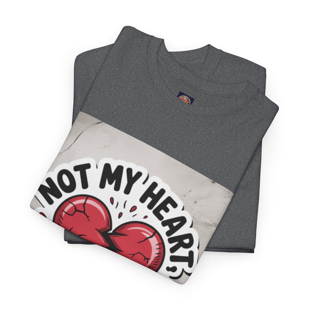 Heartbreak Humor Tee: Not My Heart Not My Problem, Funny T-Shirt, Unisex Cotton Tee, Casual Wear, Gifts for Friends, Breakup Apparel