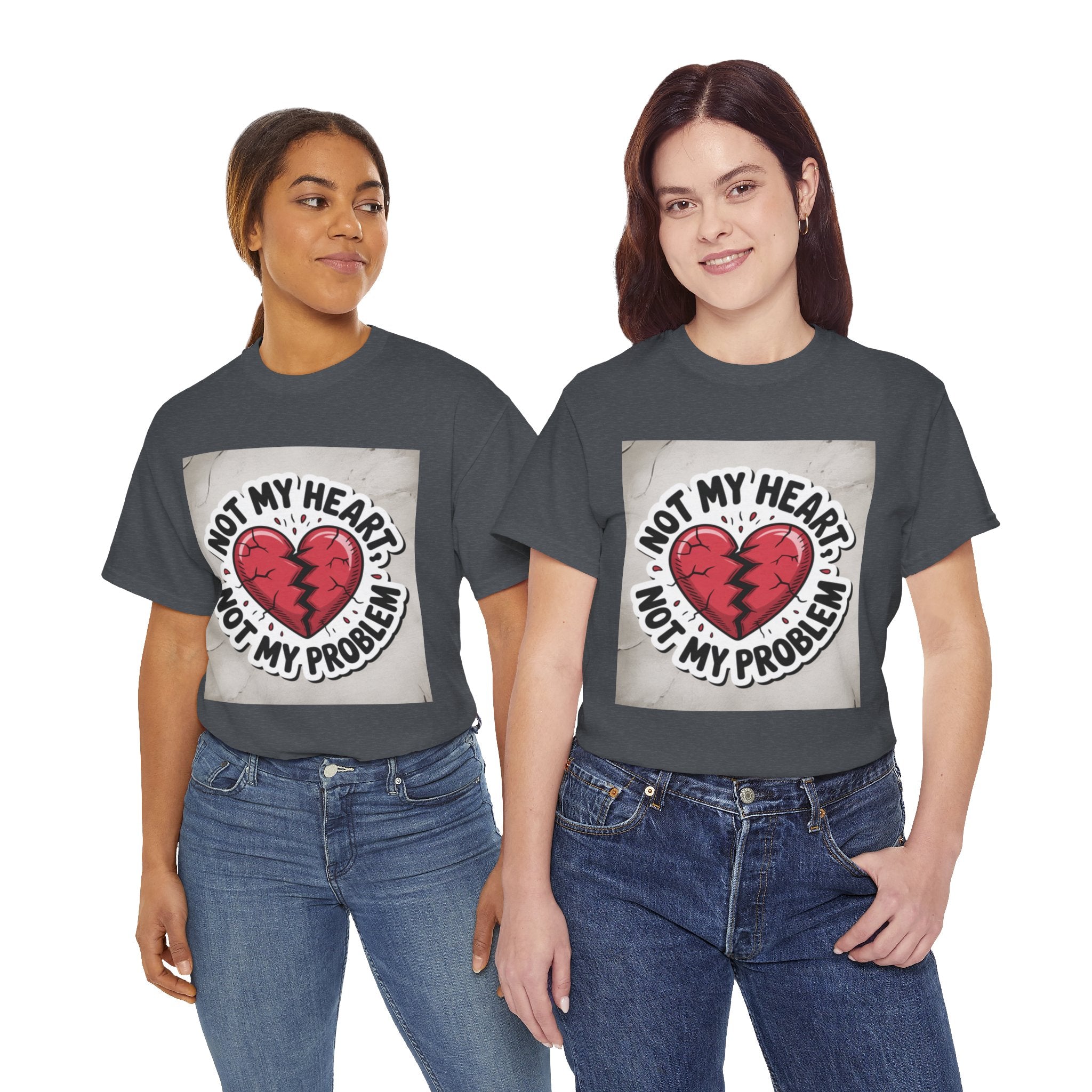 Heartbreak Humor Tee: Not My Heart Not My Problem, Funny T-Shirt, Unisex Cotton Tee, Casual Wear, Gifts for Friends, Breakup Apparel