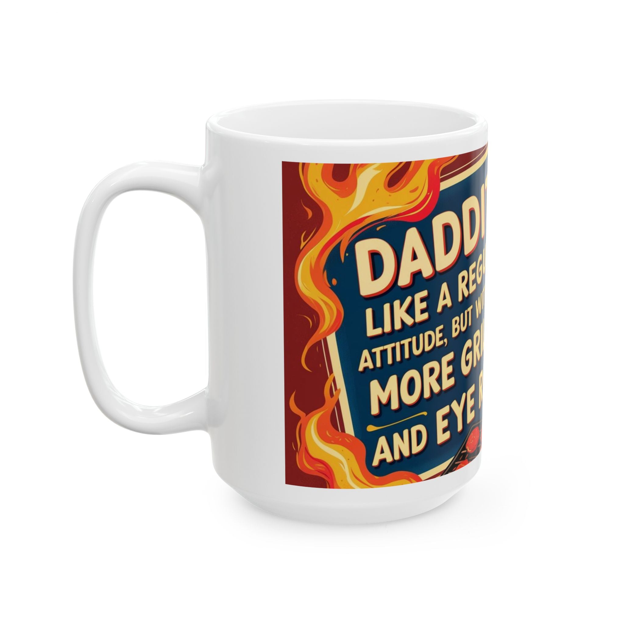 Dadditude Grilling Attitude Ceramic Mug, Fun Coffee Cup, Gift for BBQ Lovers, Humorous Kitchenware, 11oz 15oz