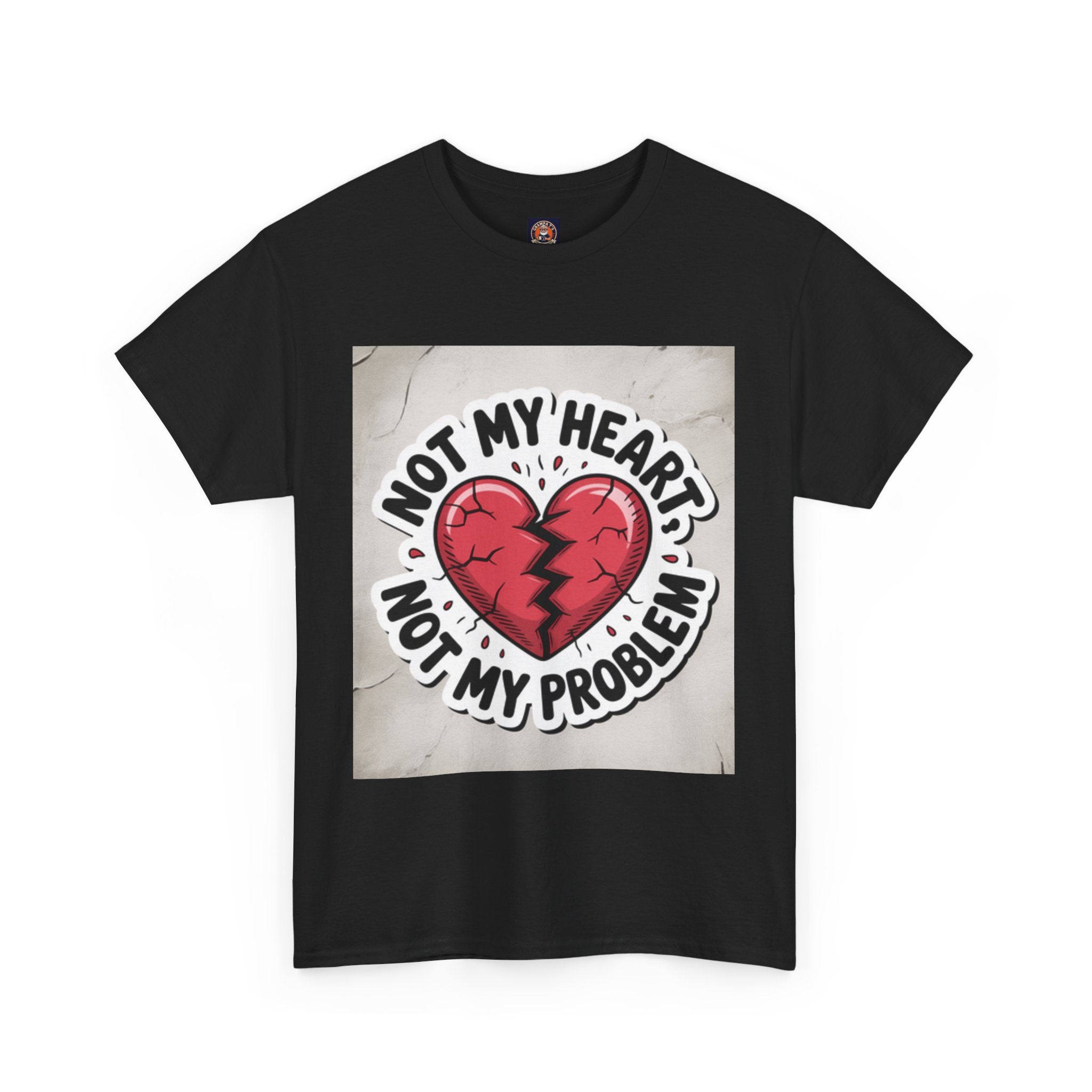 Heartbreak Humor Tee: Not My Heart Not My Problem, Funny T-Shirt, Unisex Cotton Tee, Casual Wear, Gifts for Friends, Breakup Apparel