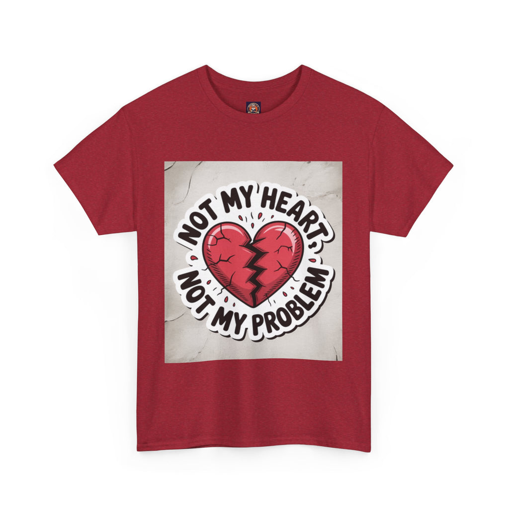 Heartbreak Humor Tee: Not My Heart Not My Problem, Funny T-Shirt, Unisex Cotton Tee, Casual Wear, Gifts for Friends, Breakup Apparel