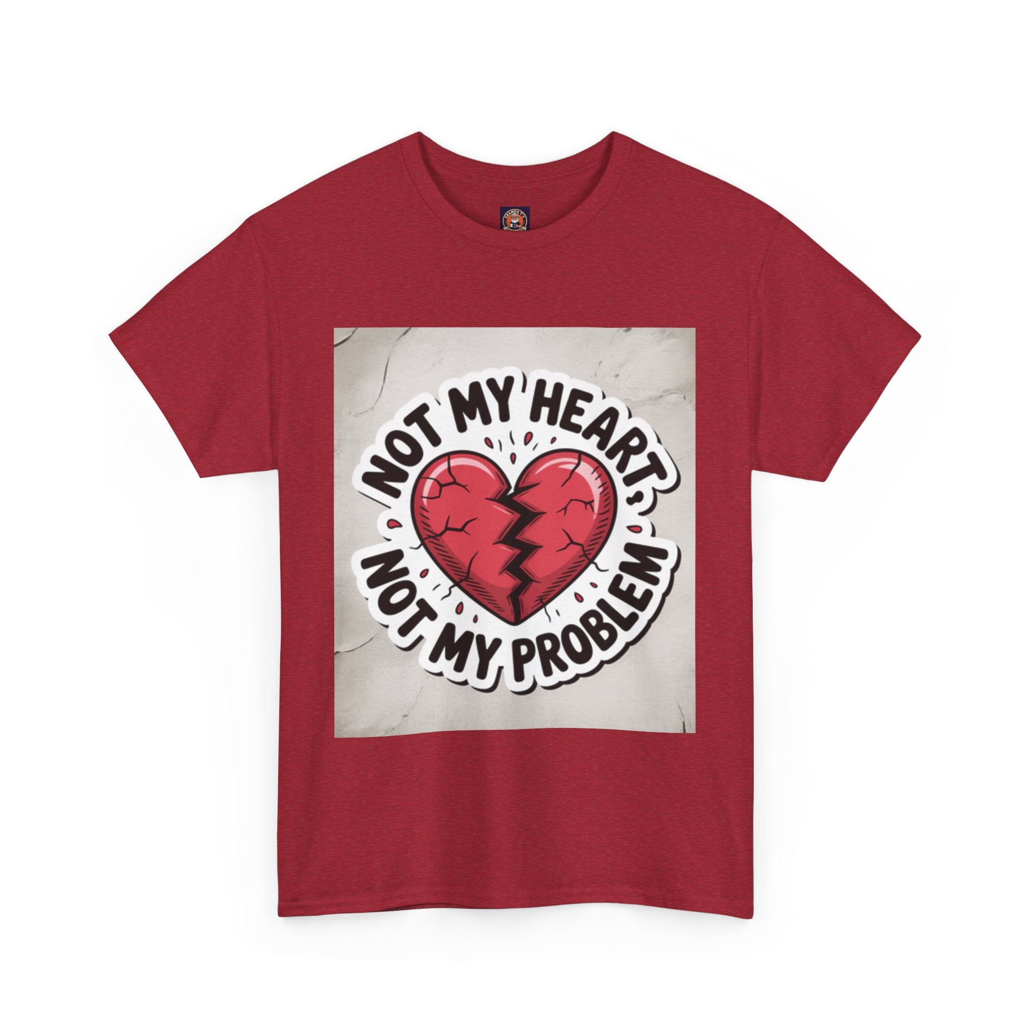 Heartbreak Humor Tee: Not My Heart Not My Problem, Funny T-Shirt, Unisex Cotton Tee, Casual Wear, Gifts for Friends, Breakup Apparel