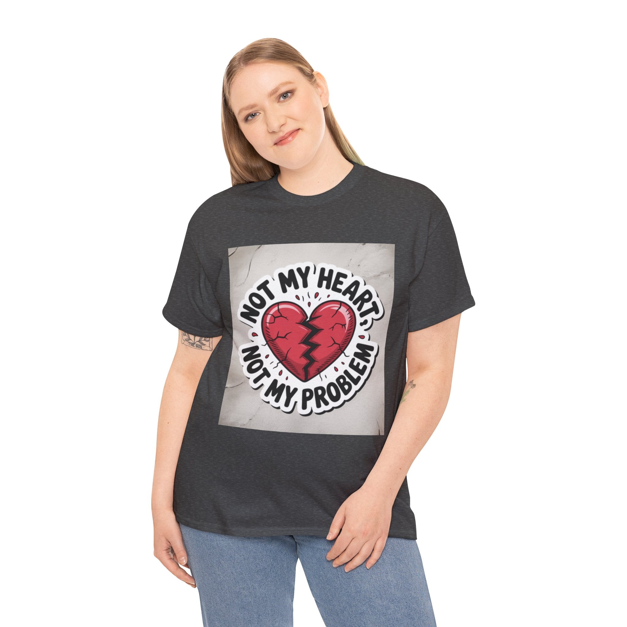 Heartbreak Humor Tee: Not My Heart Not My Problem, Funny T-Shirt, Unisex Cotton Tee, Casual Wear, Gifts for Friends, Breakup Apparel