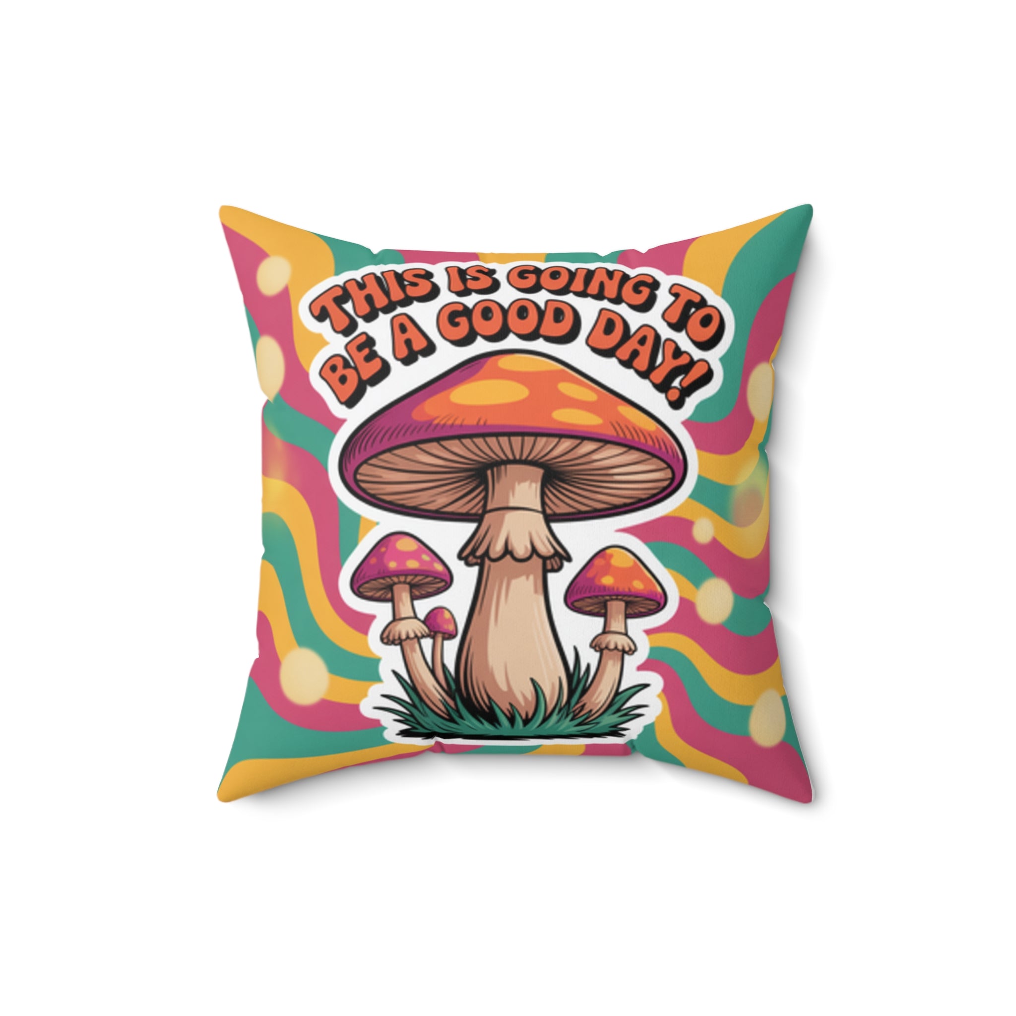 Colorful Mushroom Quote Pillow, Boho Home Decor, Positive Vibes Gift, Psychedelic Cushion, Couch Accessory