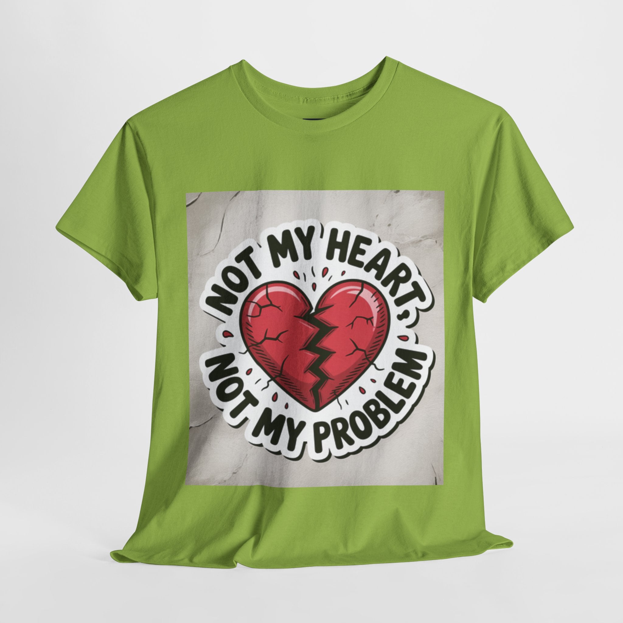 Heartbreak Humor Tee: Not My Heart Not My Problem, Funny T-Shirt, Unisex Cotton Tee, Casual Wear, Gifts for Friends, Breakup Apparel
