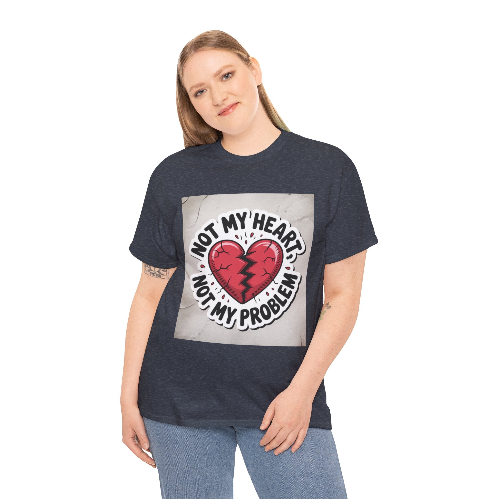 Heartbreak Humor Tee: Not My Heart Not My Problem, Funny T-Shirt, Unisex Cotton Tee, Casual Wear, Gifts for Friends, Breakup Apparel