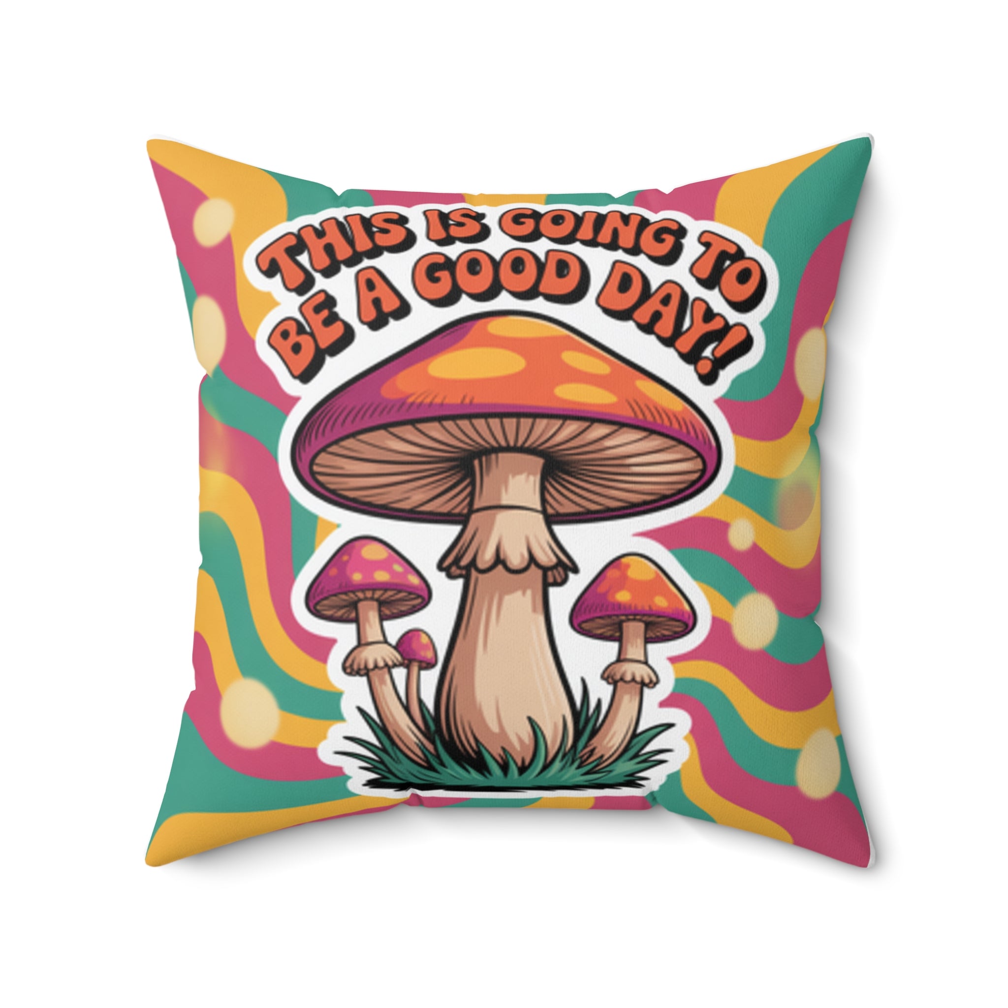 Colorful Mushroom Quote Pillow, Boho Home Decor, Positive Vibes Gift, Psychedelic Cushion, Couch Accessory
