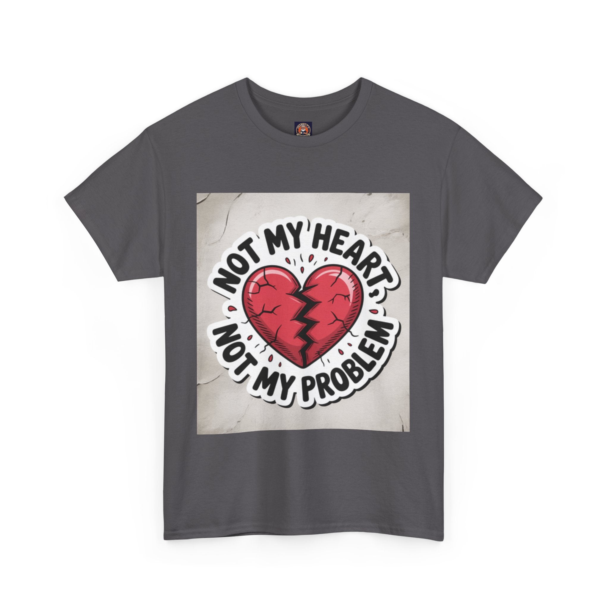 Heartbreak Humor Tee: Not My Heart Not My Problem, Funny T-Shirt, Unisex Cotton Tee, Casual Wear, Gifts for Friends, Breakup Apparel